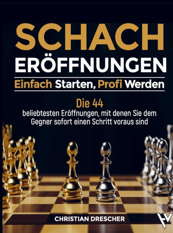 Schachero¿ffnungen - Einfach starten, Profi werden