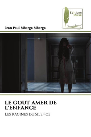 LE GOUT AMER DE L'ENFANCE