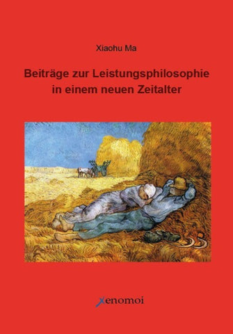 Beiträge zur Leistungsphilosophie in einem neuen Zeitalter