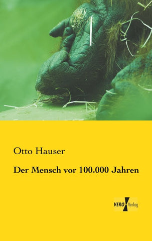 Der Mensch vor 100.000 Jahren