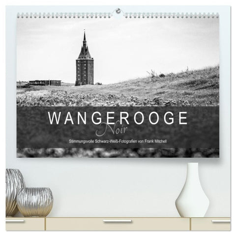 Wangerooge Noir (hochwertiger Premium Wandkalender 2027 DIN A2 quer), Kunstdruck in Hochglanz