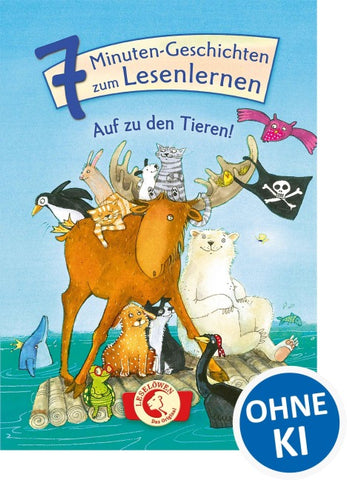 7-Minuten-Geschichten zum Lesenlernen - Auf zu den Tieren!