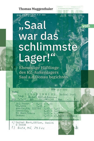 „Saal war das schlimmste Lager!“