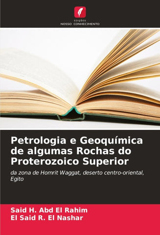 Petrologia e Geoquímica de algumas Rochas do Proterozoico Superior