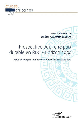 Prospective pour une paix durable en RDC - Horizon 2050