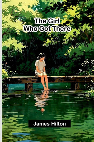 The Girl Who Got There