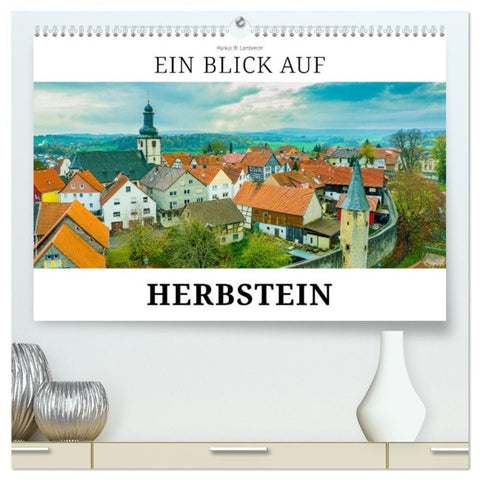Ein Blick auf Herbstein (hochwertiger Premium Wandkalender 2027 DIN A2 quer), Kunstdruck in Hochglanz