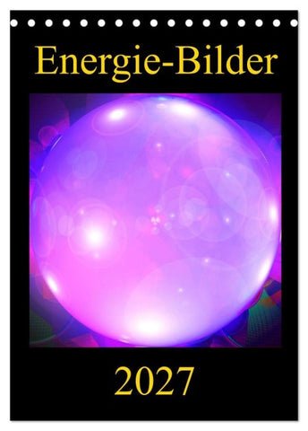 ENERGIE-BILDER (Tischkalender 2027 DIN A5 hoch), CALVENDO Monatskalender