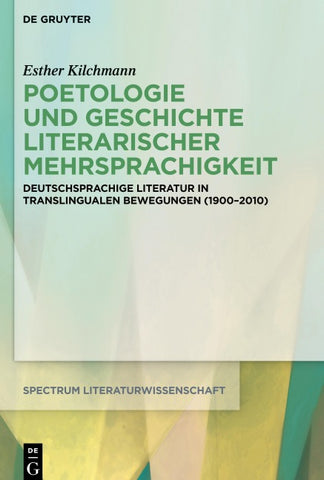 Poetologie und Geschichte literarischer Mehrsprachigkeit