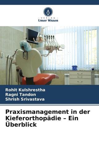Praxismanagement in der Kieferorthopädie - Ein Überblick