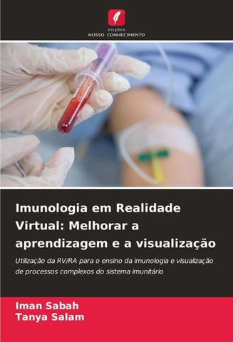 Imunologia em Realidade Virtual: Melhorar a aprendizagem e a visualização