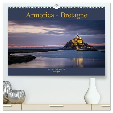 Armorica - Bretagne, Land am Ende der Welt (hochwertiger Premium Wandkalender 2027 DIN A2 quer), Kunstdruck in Hochglanz