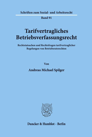 Tarifvertragliches Betriebsverfassungsrecht.