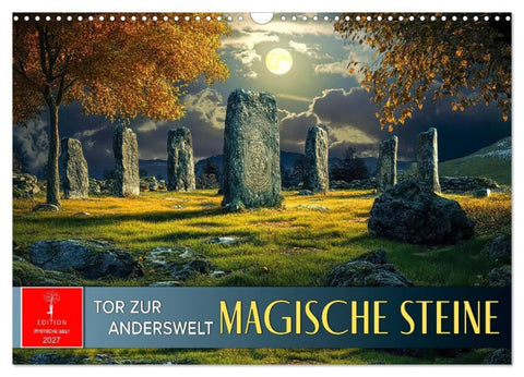 Magische Steine - Tor zur Anderswelt (Wandkalender 2027 DIN A3 quer), CALVENDO Monatskalender