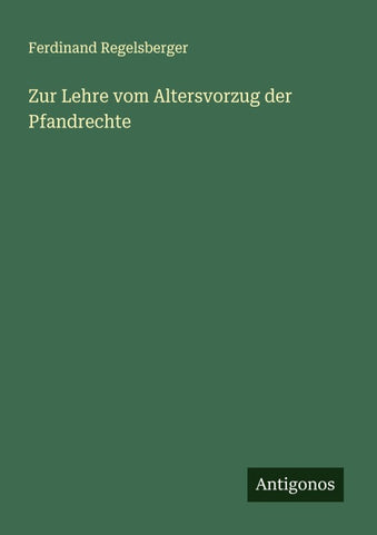 Zur Lehre vom Altersvorzug der Pfandrechte