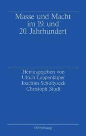 Masse und Macht im 19. und 20. Jahrhundert