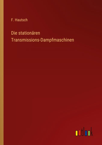 Die stationären Transmissions-Dampfmaschinen