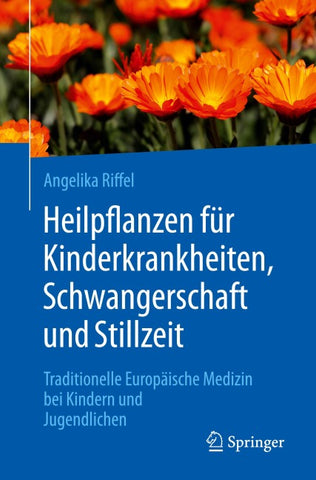 Heilpflanzen für Kinderkrankheiten, Schwangerschaft und Stillzeit