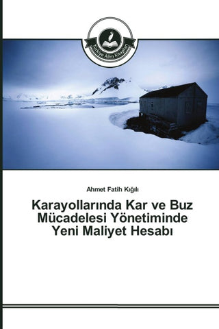 Karayollar¿nda Kar ve Buz Mücadelesi Yönetiminde Yeni Maliyet Hesab¿