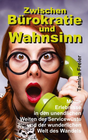Zwischen Bürokratie und Wahnsinn