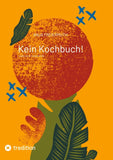 Kein Kochbuch!