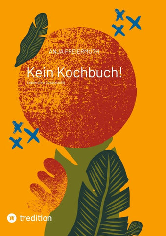 Kein Kochbuch!