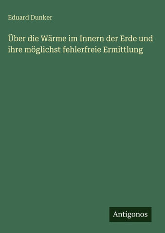Über die Wärme im Innern der Erde und ihre möglichst fehlerfreie Ermittlung
