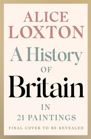 A History of Britain in 21 Paintings