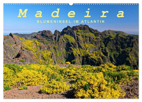 Madeira Blumeninsel im Atlantik (Wandkalender 2027 DIN A2 quer), CALVENDO Monatskalender