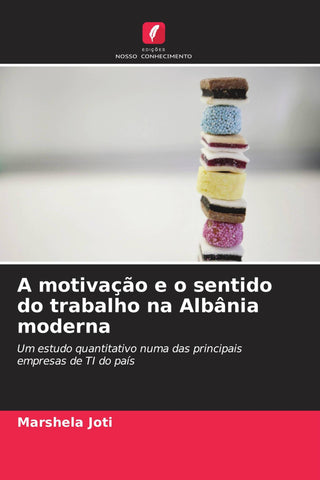 A motivação e o sentido do trabalho na Albânia moderna