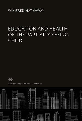 Education and Health of the Partially Seeing Child