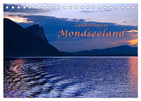Zauberhaftes Mondseeland (Tischkalender 2026 DIN A5 quer), CALVENDO Monatskalender