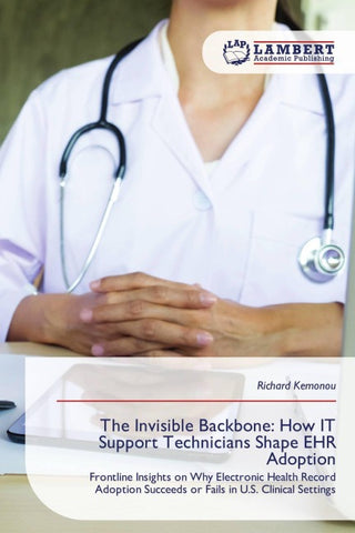 The Invisible Backbone: How IT Support Technicians Shape EHR Adoption