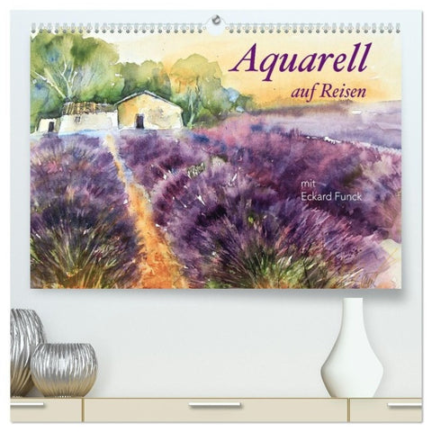 Aquarell auf Reisen - mit Eckard Funck (hochwertiger Premium Wandkalender 2027 DIN A2 quer), Kunstdruck in Hochglanz