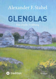 Glenglas - Reise in die Vergangenheit