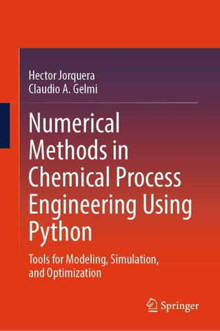 Numerical Methods in Chemical Process Engineering Using Python
