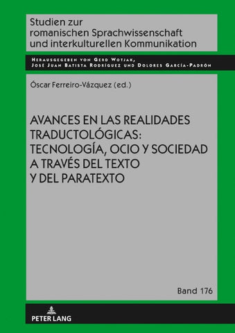 Avances en las realidades traductológicas: tecnología, ocio y sociedad a través del texto y del paratexto