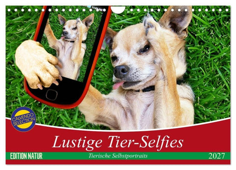 Lustige Tier-Selfies. Tierische Selbstportraits (Wandkalender 2027 DIN A4 quer), CALVENDO Monatskalender