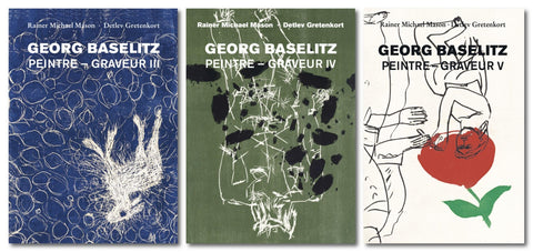 Georg Baselitz: Peintre Graveur III & IV & V