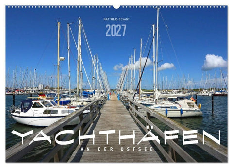 YACHTHÄFEN AN DER OSTSEE (Wandkalender 2027 DIN A2 quer), CALVENDO Monatskalender