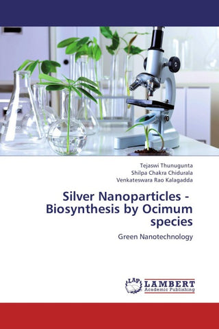 Silver Nanoparticles -   Biosynthesis by Ocimum species