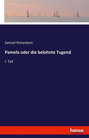 Pamela oder die belohnte Tugend