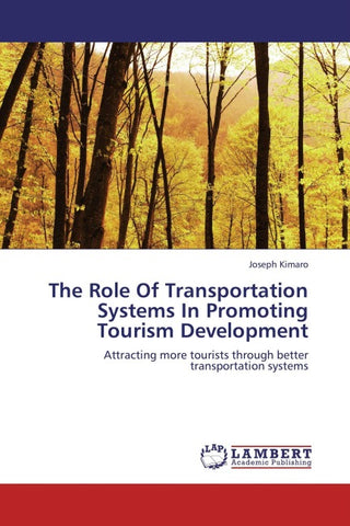The Role Of Transportation Systems In Promoting Tourism Development