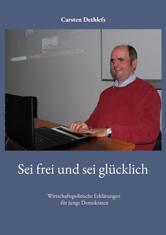 Sei frei und sei glücklich