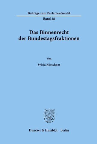 Das Binnenrecht der Bundestagsfraktionen.