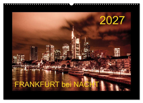 Frankfurt bei Nacht 2027 (Wandkalender 2027 DIN A2 quer), CALVENDO Monatskalender