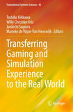 Transferring Gaming and Simulation Experience to the Real World