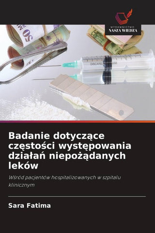 Badanie dotycz¿ce cz¿sto¿ci wyst¿powania dzia¿a¿ niepo¿¿danych leków