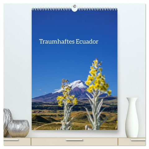 Traumhaftes Ecuador (hochwertiger Premium Wandkalender 2027 DIN A2 hoch), Kunstdruck in Hochglanz