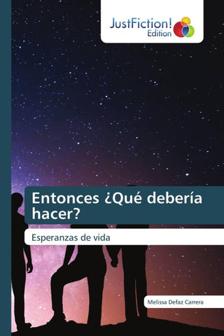 Entonces ¿Qué debería hacer?